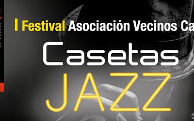 CASETAS I Festival de Jazz promovido por la Asociación Vecinal