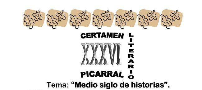 Convocatoria del XXXVI Certamen Literario Picarral