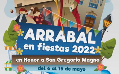 Fiestas Arrabal 2022 del 6 al 15 de mayo