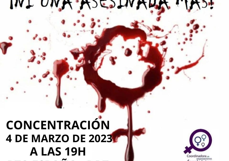 Concentración «Ni una Asesinada Más» 4 de Marzo 2023