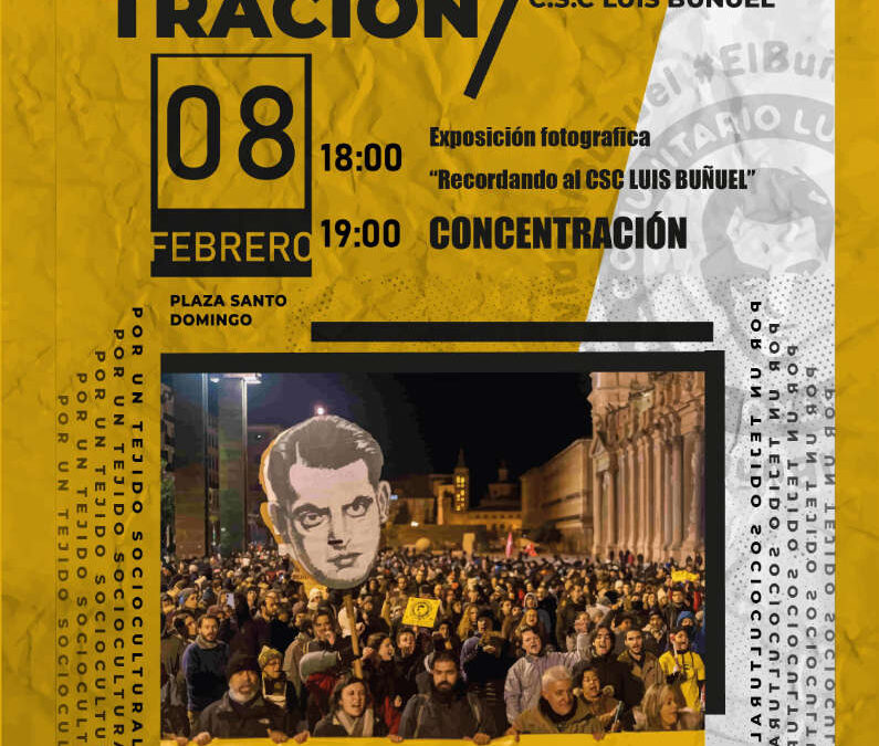 Concentración el 8 de febrero por el aniversario del desalojo del CSC Luis Buñuel