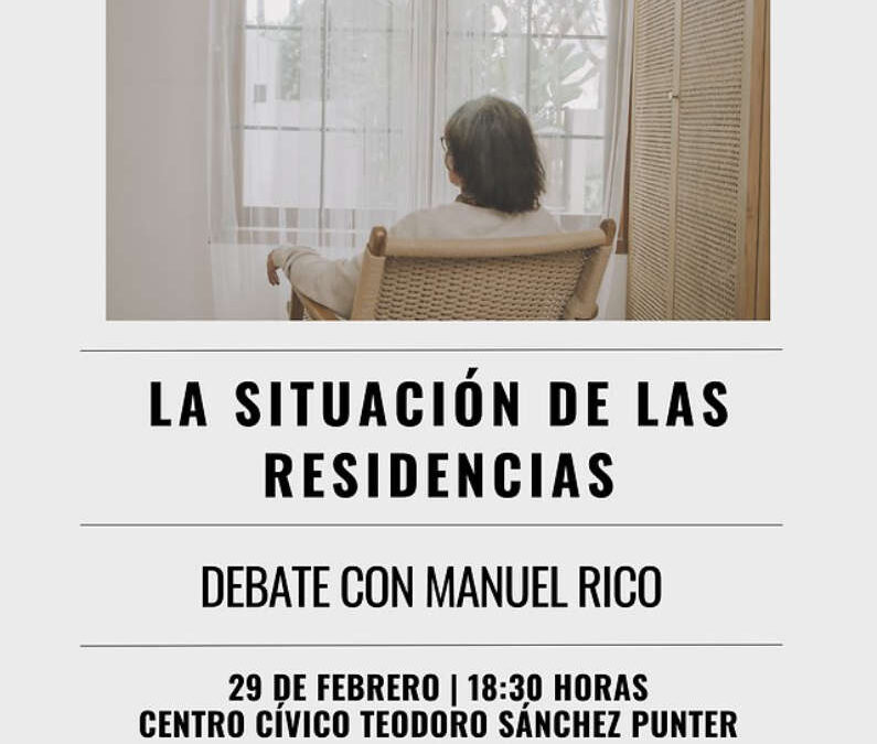 Debate sobre la situación de las residencias con Manuel Rico